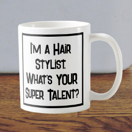 Caneca De Café Super Talento Hair Stylist. Coffee Mug