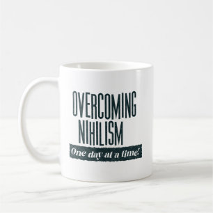 Caneca De Café Superar o Niilismo   Dizendo Engraçado