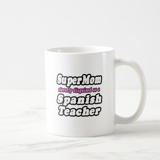 Caneca De Café SuperMãe... Professora Espanhola (Direita)