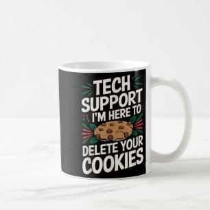 Caneca De Café Suporte Técnico Estou Aqui Para Excluir Seus Cooki
