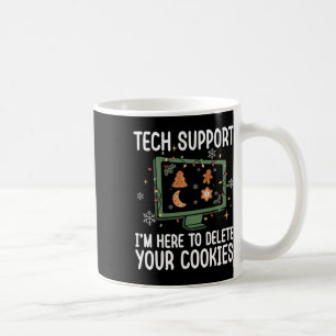 Caneca De Café Suporte Técnico Estou Aqui Para Excluir Seus Cooki