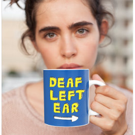 Caneca De Café Surdez do lado esquerdo surda uma duro auricular