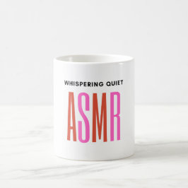 Caneca De Café Sussurrando ASMR silencioso.