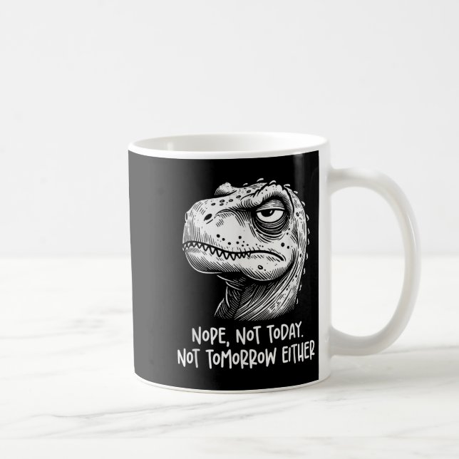 Caneca De Café T-rex Dinossauro Não Hoje Nem Amanhã Também, (Direita)