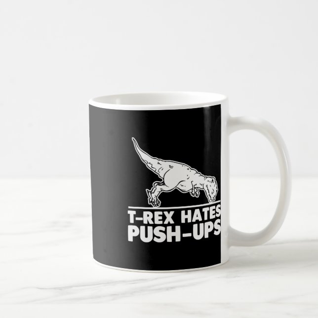 Caneca De Café T-rex odeia flexões de Malhação engraçada Trabalho (Direita)