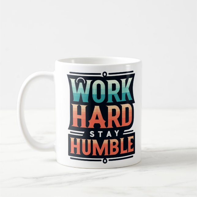 Caneca De Café T-shirt humilde do Duro de trabalho (Esquerda)