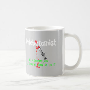 Caneca De Café T-shirt & presentes engraçados de Phlebotomist