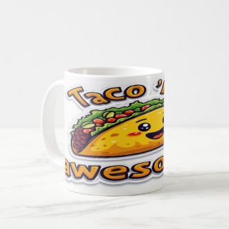 Caneca De Café Taco 'Bout Incrível' - Design de citação de Foodie
