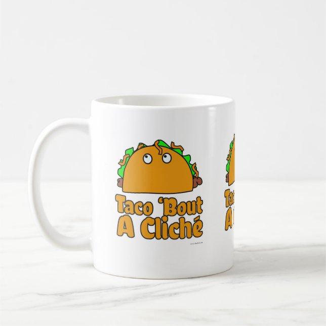 Caneca De Café Taco Cliche Slogan Cartoon Humor Design (Esquerda)