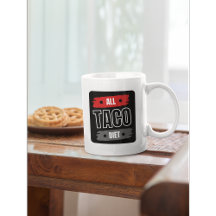 Taco Diet Engraçado Coffee Mug