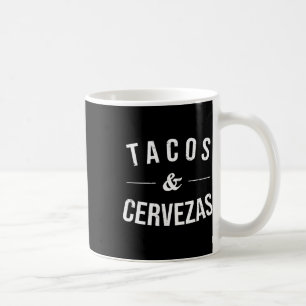 Caneca De Café Tacos E Cervezas Engraçadas Cervezas Sobre A Comid