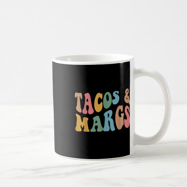 Caneca De Café Tacos E Margs Funny Cinco De Mayo Mexicano Fiesta (Direita)