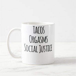 Caneca De Café Tacos Orgasmos Justiça Social Para Mulheres Amante