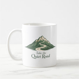 Caneca De Café Take the Quiet Road Inspirational Mug