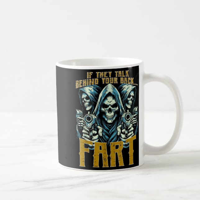 Caneca De Café Talk Behind Your Back Fart Skeleton Funny Saying M (Direita)