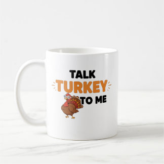 Caneca De Café Talk Turkey To Me – Funny Thanksgiving Day Design