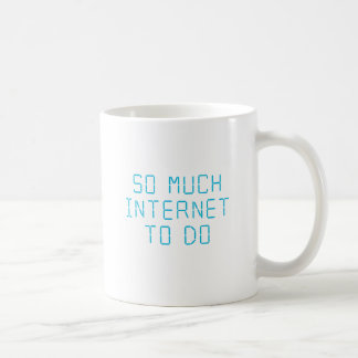 Caneca De Café Tanto Internet a fazer
