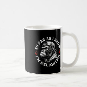 Caneca De Café Tanto quanto sei, sou um Engraçado Mon