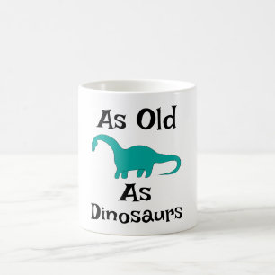 Caneca de Café Tão Antiga Quanto os Dinossauros