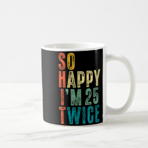 Caneca De Café Tão Feliz Estou aos 25 Duas Vezes Aniversário de 5