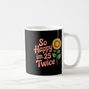 Caneca De Café Tão Feliz Estou Com 25 Duas Vezes Girassol Engraça