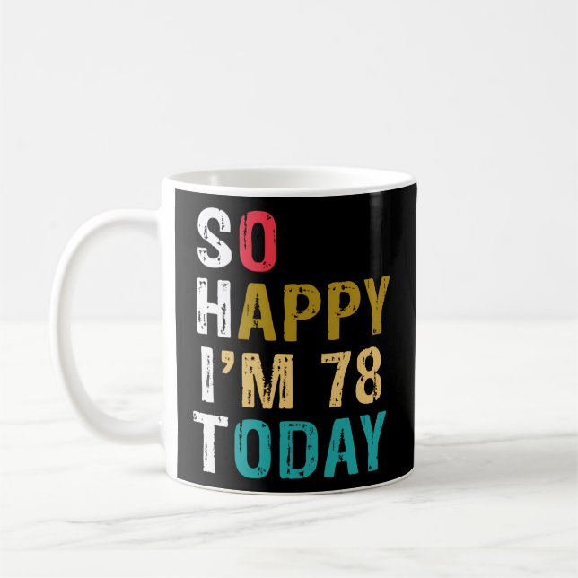 Caneca De Café Tão Feliz Que Tenho 78 Hoje 78 78 (Esquerda)