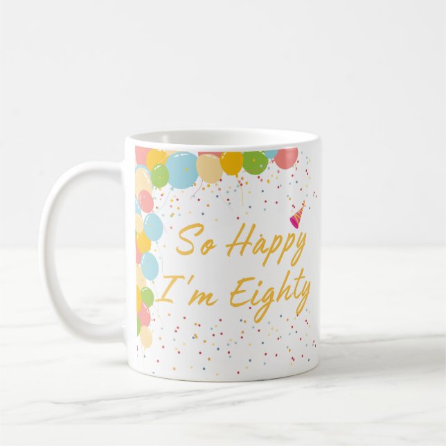 Caneca De Café Tão feliz que tenho oitenta (Esquerda)