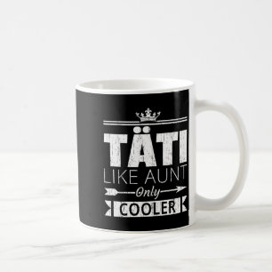 Caneca De Café Tati mais legal tia finlandesa dia das mães