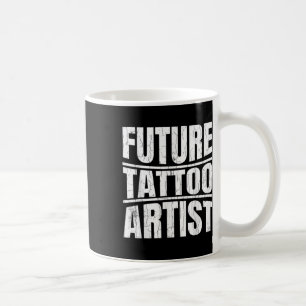 Caneca De Café Tatuagem Futura Artista Engraçado Tatuagem Lover T