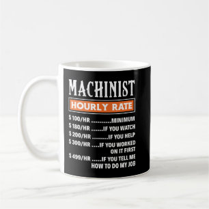 Caneca De Café Taxa Horária Machinista, Trabalho de Máquinas Engr