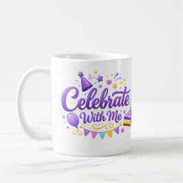 Caneca De Café Taza Clásica con Diseño “Celebrate With Me” | Taza