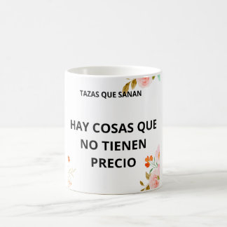 CANECA DE CAFÉ TAZA HAY COSAS QUE NO TIENEN PRECIO