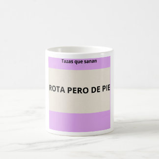 Caneca De Café Taza Rota Pero De pie -Tazas que sanan Frases