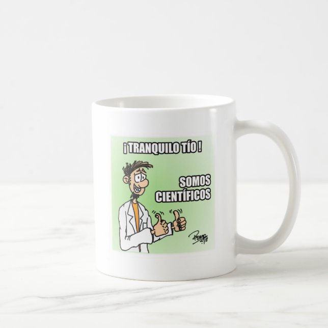 Caneca De Café Taza Tranquilo tío somos científicos (Direita)