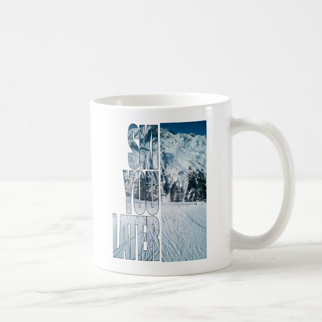 Caneca De Café Tchau Esqui Mais Tarde Presente Engraçado de Esqui (Direita)