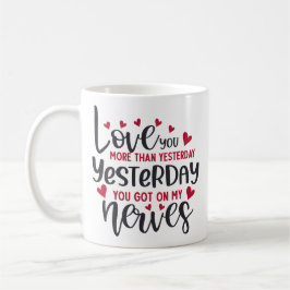 Caneca De Café Te Amo Mais Que Ontem Engraçado