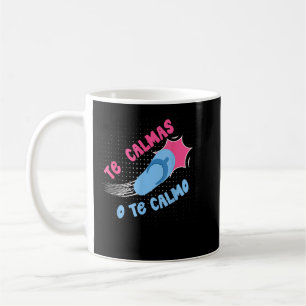 Caneca De Café Te Calmas O Calmo Engraçado Espanhol Mexicano
