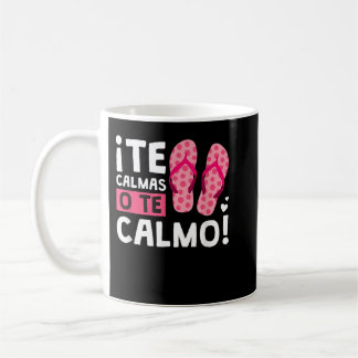 Caneca De Café Te Calmas O Calmo Engraçado Hispânico