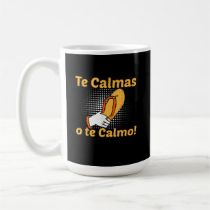 Caneca De Café Te Calmas O Te Calmo Mãe Espanhola Mexicana Engraç