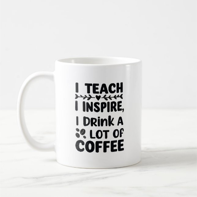 Caneca De Café "Teach. Inspire. Coffee." – Elegant Teacher Quote  (Esquerda)