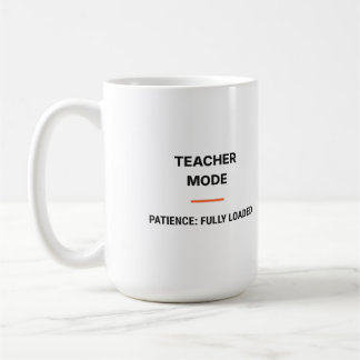 Caneca De Café Teacher Mode Patience Fully Loaded Tasse