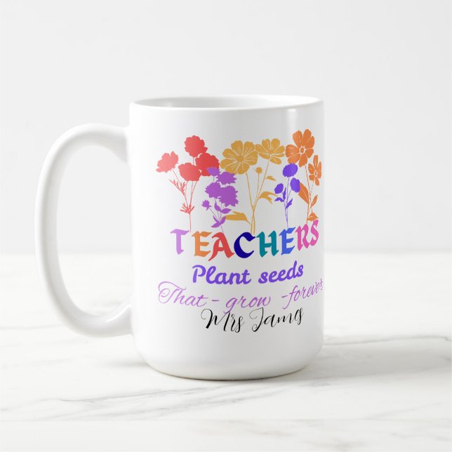Caneca De Café Teachers plant seeds that grow teacher life (Esquerda)