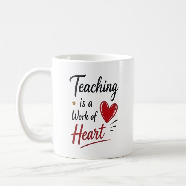 Caneca De Café Teaching is a Work of Heart Personalized  (Esquerda)