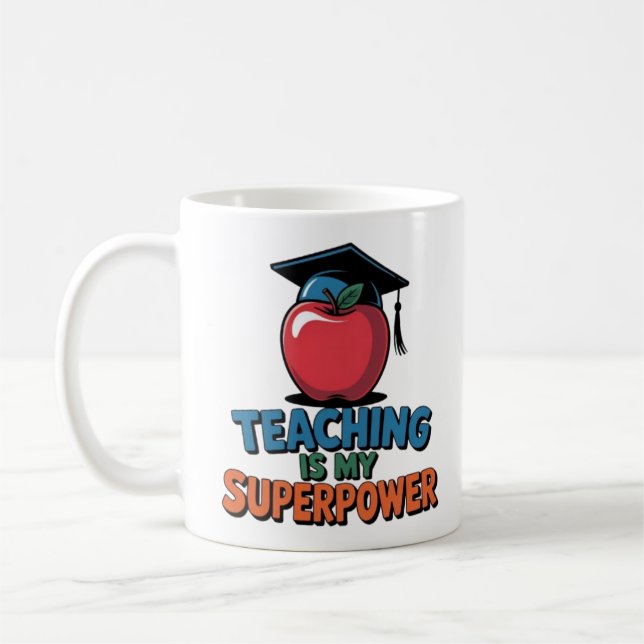 Caneca De Café Teaching Is My Superpower Funny Teacher Coffee Mug (Esquerda)