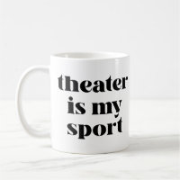 Teatro é o Meu Esporte | Citação Divertida para At