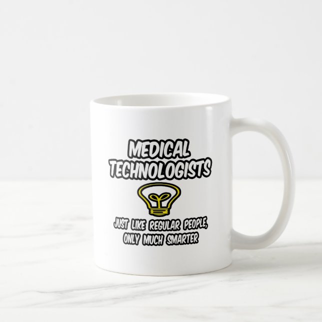 Caneca De Café Tecnólogos Médicos... Pessoas Regulares, Mais Inte (Direita)