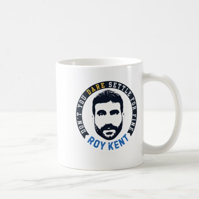 Caneca De Café Ted Lo Roy Kent Dont You Dare Settle  (Direita)