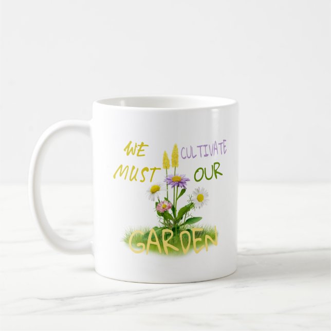 Caneca De Café Temos De Cultivar O Nosso Jardim | Citação Motivac (Esquerda)