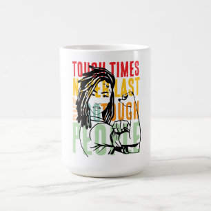 Caneca De Café tempos difíceis nunca duram, mas pessoas difíceis