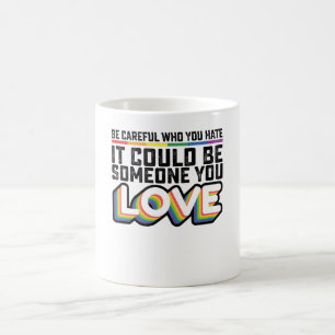 Caneca De Café Tenha Cuidado Com Quem Você Odeia Pode Ser Alguém